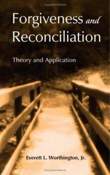 Hardcover Forgiveness and Reconciliation: Theory and Application Book