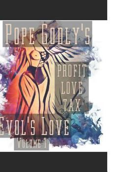 Paperback Profit Loves Tax: Evol's Love Volume 1 Book