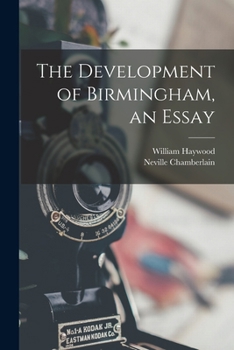 Paperback The Development of Birmingham, an Essay Book