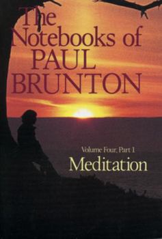 Paperback Meditation: The Notebooks of Paul Brunton, Part 1 Book