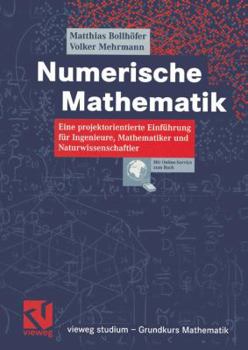 Paperback Numerische Mathematik: Eine Projektorientierte Einführung Für Ingenieure, Mathematiker Und Naturwissenschaftler [German] Book