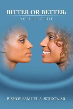 Paperback Bitter or Better: You Decide Book