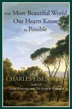 Paperback The More Beautiful World Our Hearts Know Is Possible Book