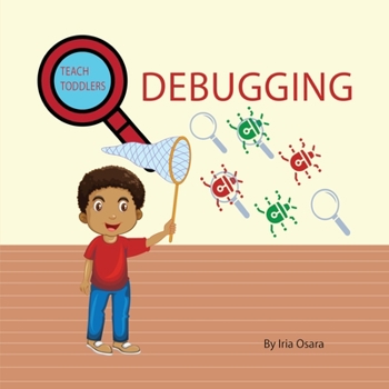 Paperback Teach Toddlers Tech: Debugging Book