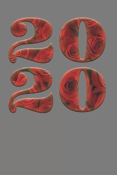 Yearly Calendar "Roses" for 2020: Jahreskalender, ann�e civile, a�o calendario, anni di calendario, jarenkalender in english, german, french, spanish, italian, dutsch