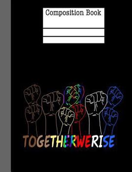 Paperback Together We Rise Composition Notebook - 5x5 Graph Paper: 200 Pages 7.44 x 9.69 School Student Teacher Math Equality Unity Book