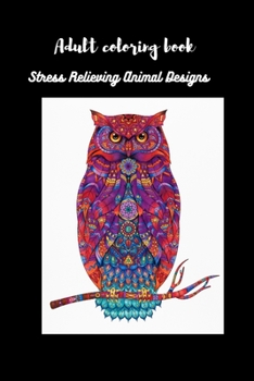 Paperback Adult Coloring Book: Stress Relieving Animal Designs Book