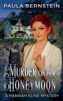 Murder on Her Honeymoon (A Hannah Kline Mystery)