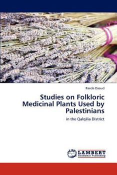 Paperback Studies on Folkloric Medicinal Plants Used by Palestinians Book