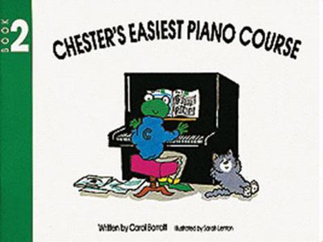 Chester's Easiest Piano Course: Book 2