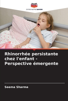 Paperback Rhinorrhée persistante chez l'enfant - Perspective émergente [French] Book