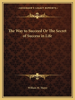 Paperback The Way to Succeed Or The Secret of Success in Life Book