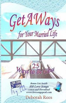 Paperback Getaways for Your Married Life: 25 Ways to Be Close Book