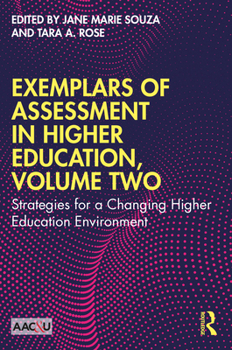 Paperback Exemplars of Assessment in Higher Education, Volume Two: Strategies for a Changing Higher Education Environment Book