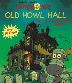 Old Howl Hall Big Lift-And-look Book (Great Big Flap Books) - Book  of the Critters of the Night
