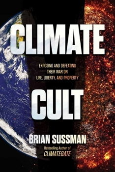 Paperback Climate Cult: Exposing and Defeating Their War on Life, Liberty, and Property Book