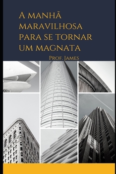 Paperback A manhã maravilhosa para se tornar um magnata [Portuguese] Book