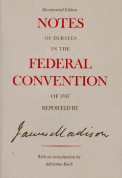 Paperback Notes of Debates in the Federal Convention of 1787 Book
