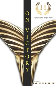 Paperback On Victory: A limitless Human's playbook on building Character, Culture and Community. Book