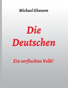 Paperback Die Deutschen: Ein verfluchtes Volk? [German] Book