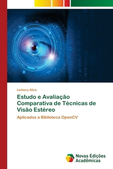 Paperback Estudo e Avaliação Comparativa de Técnicas de Visão Estéreo [Portuguese] Book