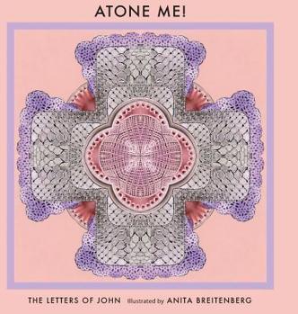 Hardcover Atone Me!: The books of 1, 2 & 3 John Book