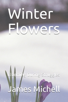 Paperback Winter Flowers: Blooming During Struggles Book
