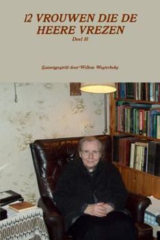 Paperback 12 VROUWEN DIE DE HEERE VREZEN, deel 10 [Dutch] Book
