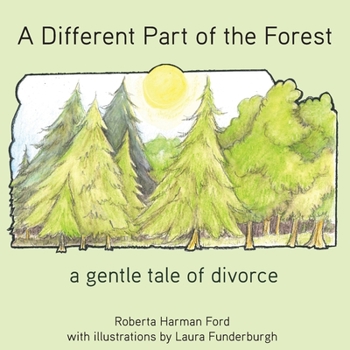 Paperback A Different Part of the Forest: A Gentle Tale of Divorce Book