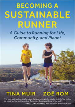 Paperback Becoming a Sustainable Runner: A Guide to Running for Life, Community, and Planet Book