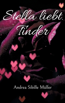Paperback Stella liebt Tinder: Männer wie Sand am Meer [German] Book