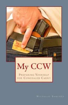 Paperback My CCW: Preparing Yourself for Concealed Carry Book