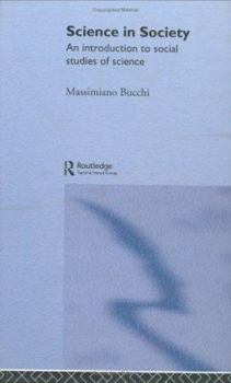 Science In Society: An Introduction to Social Studies of Science