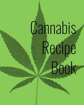 Recipe Book: Marijuana Recipe Book to Write In
