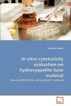 Paperback In vitro cytotoxicity evaluation on hydroxyapatite base material Book