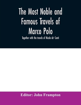 Paperback The most noble and famous travels of Marco Polo, together with the travels of Nicolo de' Conti Book