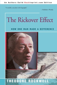 Paperback The Rickover Effect: How One Man Made A Difference Book