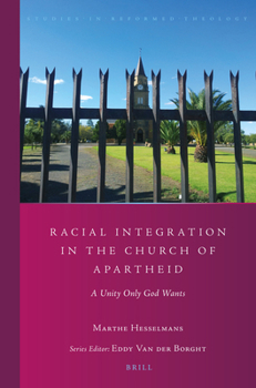Paperback Racial Integration in the Church of Apartheid: A Unity Only God Wants Book