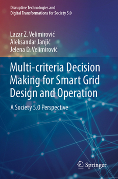 Paperback Multi-Criteria Decision Making for Smart Grid Design and Operation: A Society 5.0 Perspective Book