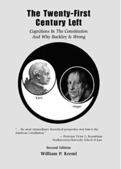Hardcover The Twenty-First Century Left: Cognitions in the Constitution and Why Buckley Is Wrong Book