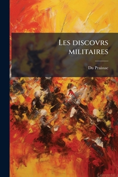 Paperback Les discovrs militaires [French] Book