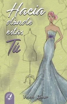 Paperback Hacia Donde Estás Tú [Spanish] Book