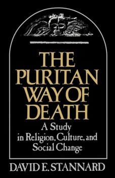 Paperback The Puritan Way of Death: A Study in Religion, Culture, and Social Change Book