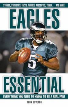 Hardcover Eagles Essential: Everything You Need to Know to Be a Real Fan! Book