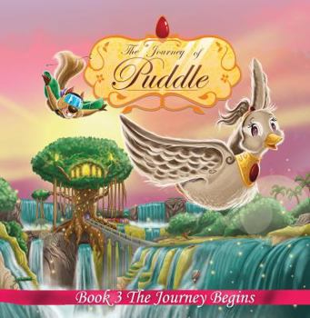 Paperback The Journey of Puddle (The Journey Begins Book 3) (The Journey of Puddle Series) Book