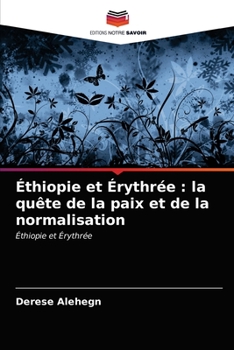 Paperback Éthiopie et Érythrée: la quête de la paix et de la normalisation [French] Book