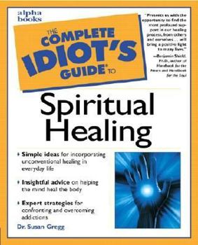 Paperback The Complete Idiot's Guide to Spiritual Healing Book