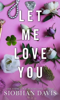 Let Me Love You (Special Edition Paperback) - Book #2 of the All of Me