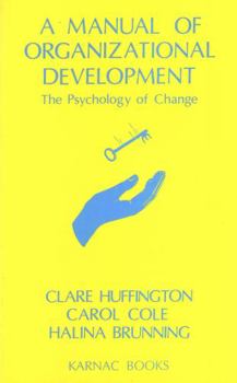 Paperback A Manual of Organizational Development: The Psychology of Change Book