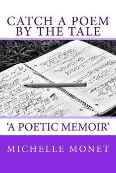 Paperback Catch a Poem by the Tale: A Poetic Memoir Book